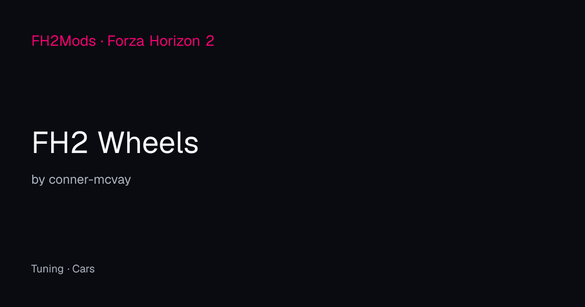 FH2 Wheels — Forza Horizon 2 Mod — FH2Mods